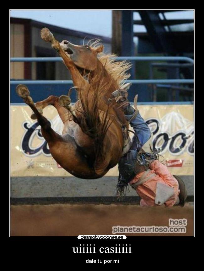 uiiiii casiiiii - dale tu por mi