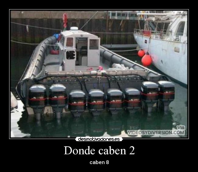 Donde caben 2 -
