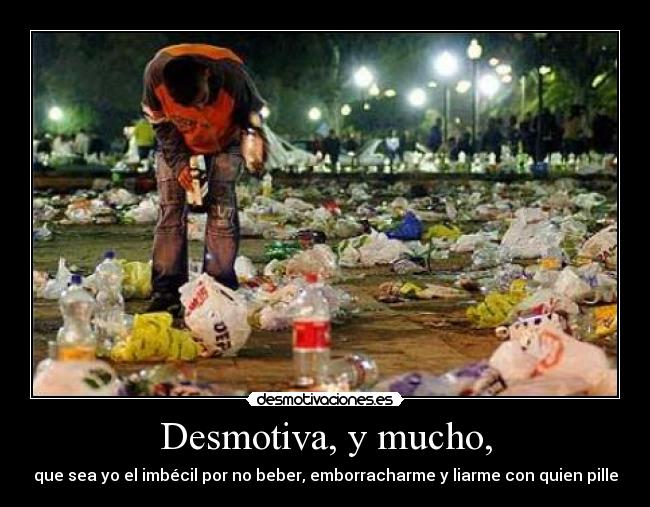 Desmotiva, y mucho, - 