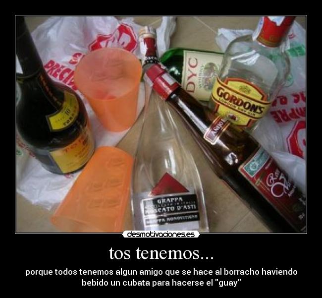 tos tenemos... - 