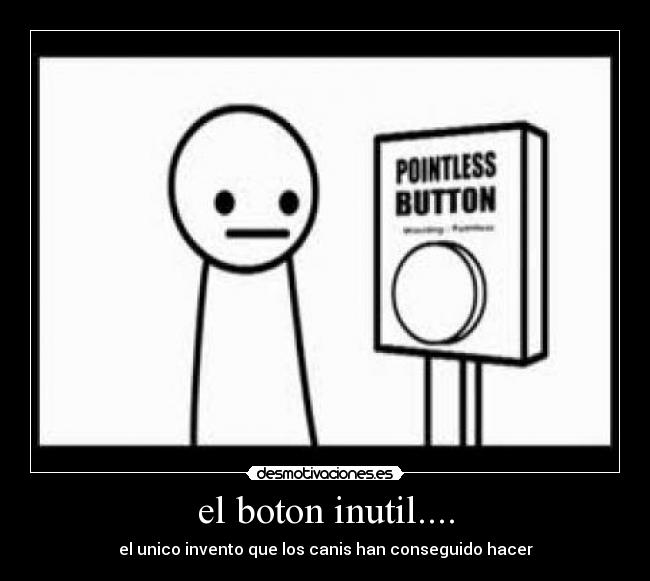 el boton inutil.... -
