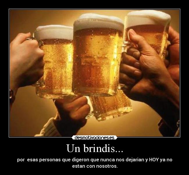 Un brindis... -