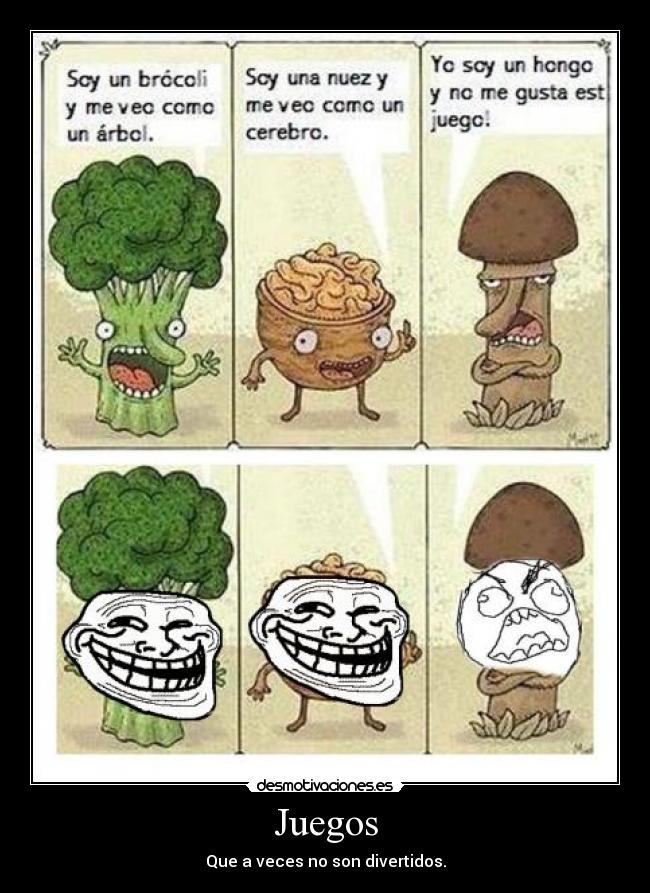 Juegos - Que a veces no son divertidos.