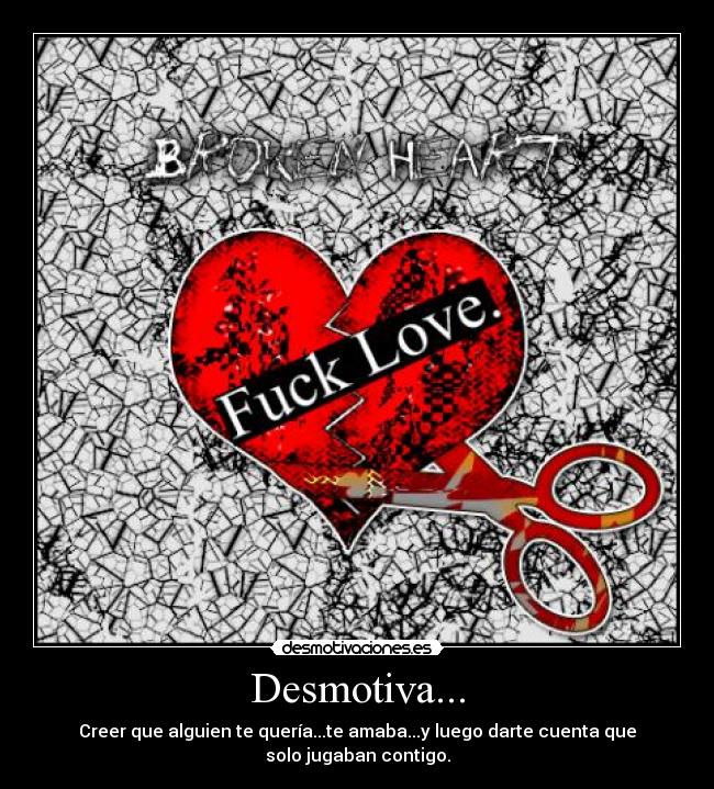 Desmotiva... -
