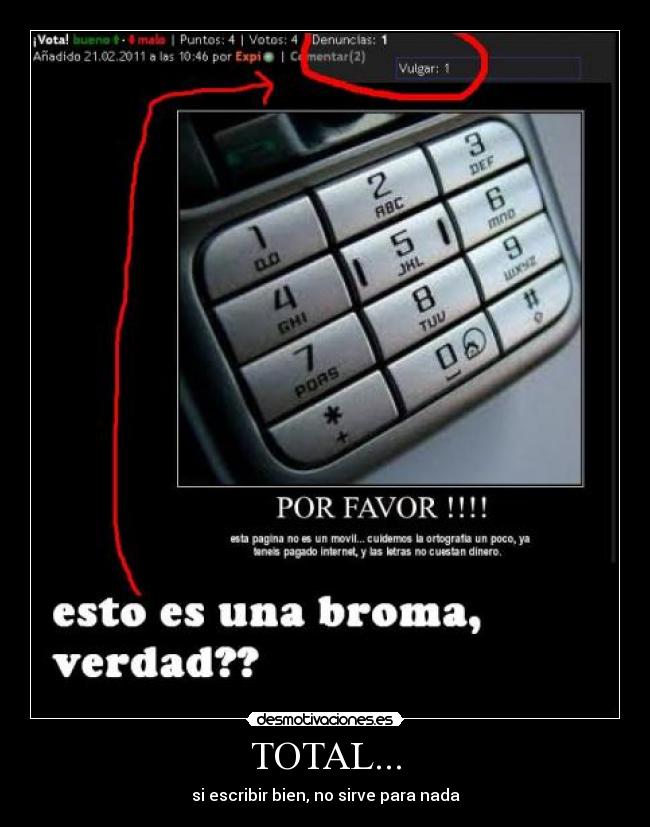 TOTAL... - si escribir bien, no sirve para nada