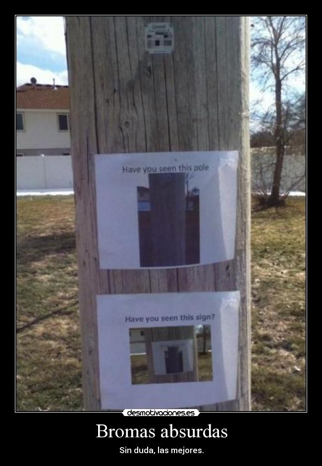 Bromas absurdas - Sin duda, las mejores.