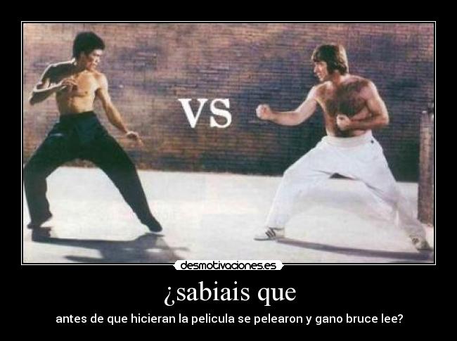 ¿sabiais que - antes de que hicieran la pelicula se pelearon y gano bruce lee?