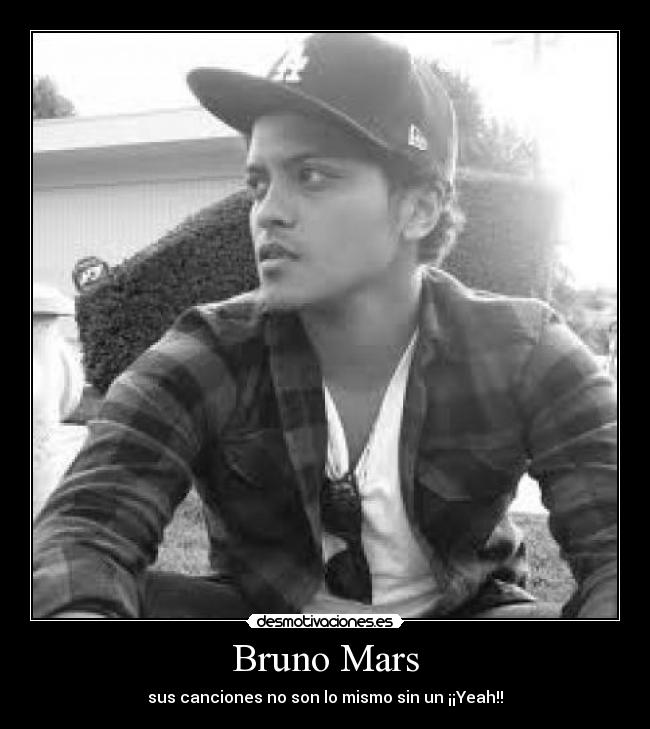 Bruno Mars - sus canciones no son lo mismo sin un ¡¡Yeah!!