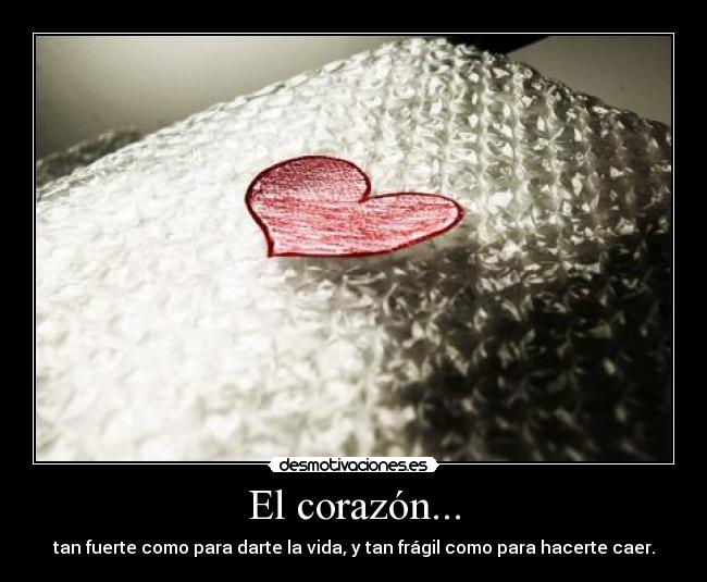 El corazón... -