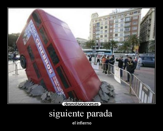 siguiente parada - el infierno