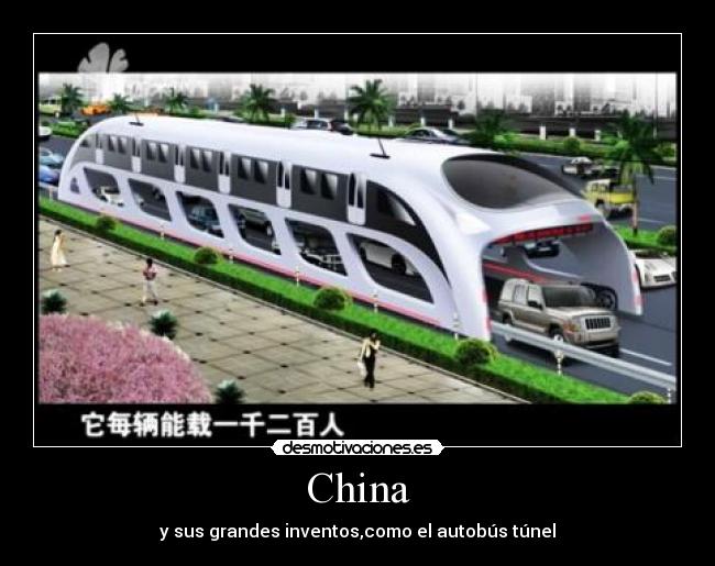 China - y sus grandes inventos,como el autobús túnel