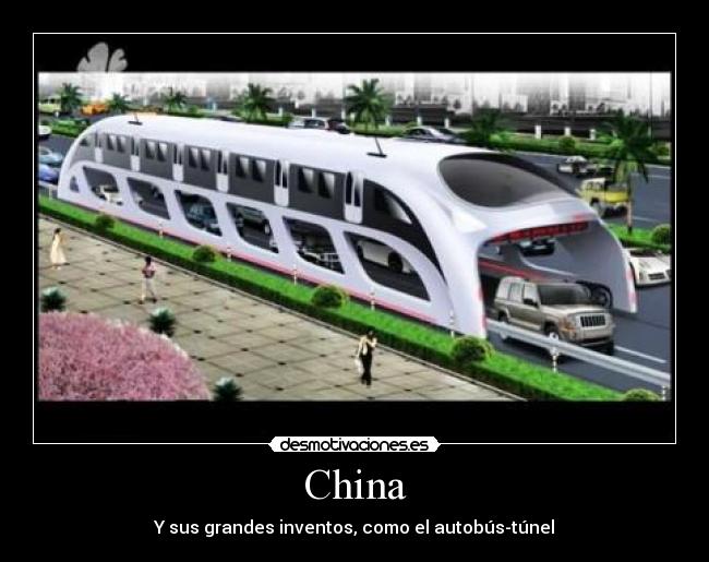 China - Y sus grandes inventos, como el autobús-túnel