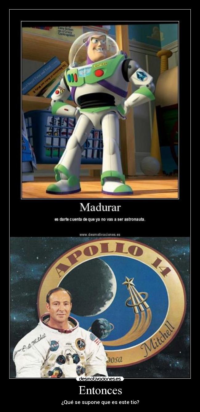 Entonces - ¿Qué se supone que es este tio?