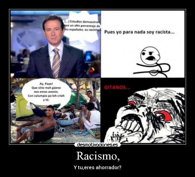 Racismo, - Y tu,eres ahorrador?