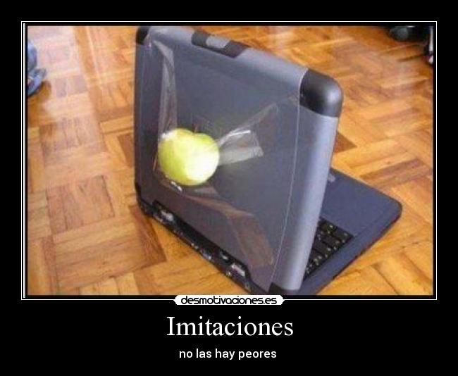 Imitaciones - no las hay peores 
