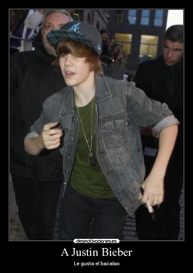 A Justin Bieber - Le gusta el bacalao