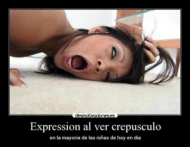 Expression al ver crepusculo - 
