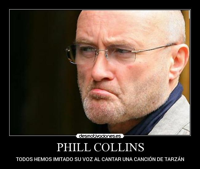 PHILL COLLINS - TODOS HEMOS IMITADO SU VOZ AL CANTAR UNA CANCIÓN DE TARZÁN