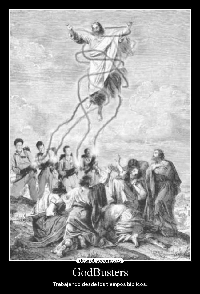 GodBusters - Trabajando desde los tiempos biblicos.
