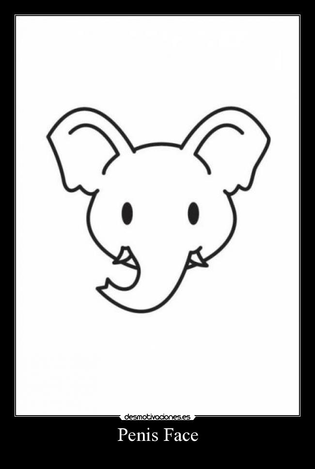 Penis Face -