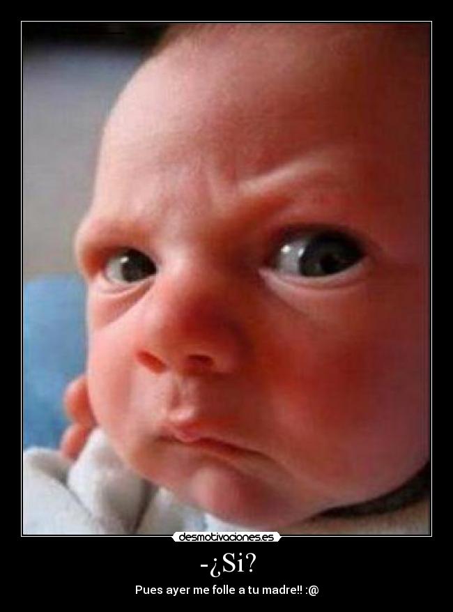 -¿Si? - 