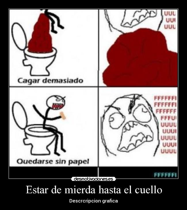 Estar de mierda hasta el cuello - 