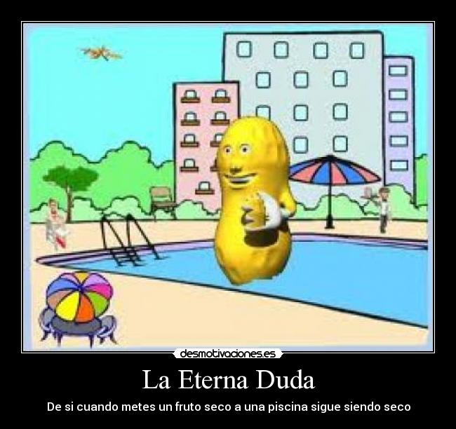 carteles eterna duda desmotivaciones