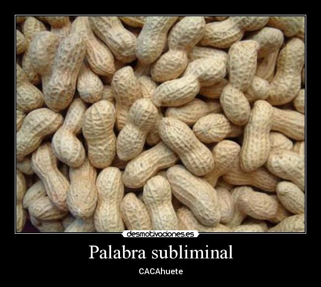 Palabra subliminal - CACAhuete