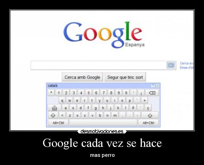 Google cada vez se hace - mas perro