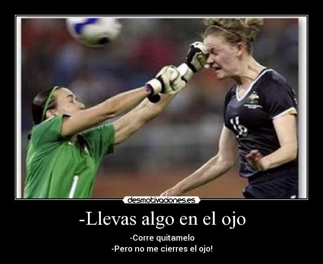 carteles llevas algo ojo desmotivaciones