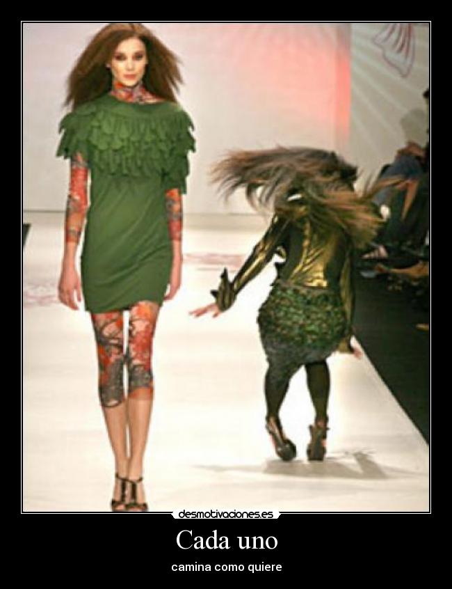 Cada uno - camina como quiere