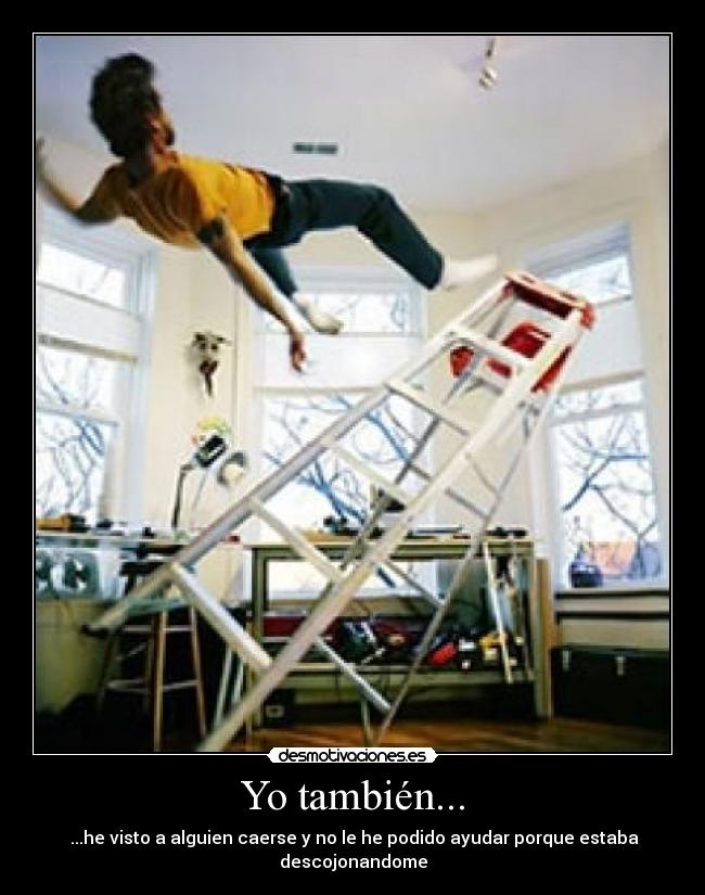 Yo también... -