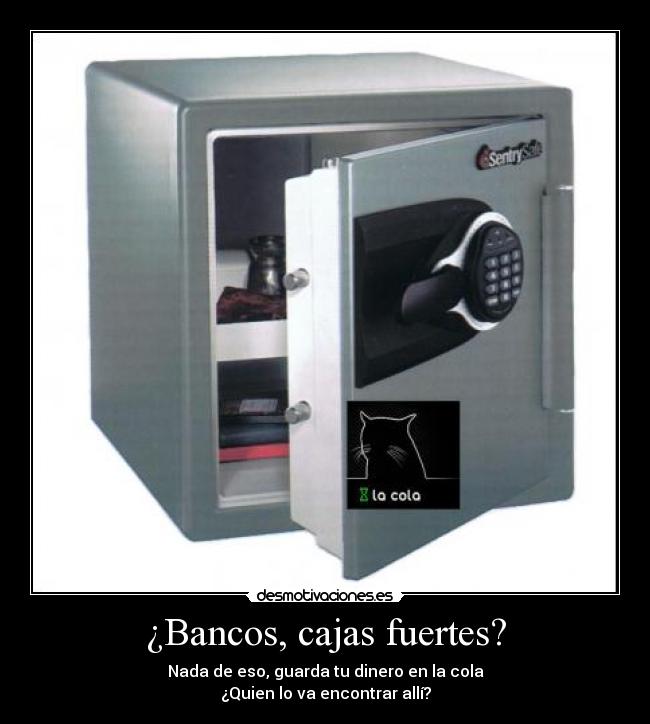 ¿Bancos, cajas fuertes? - 