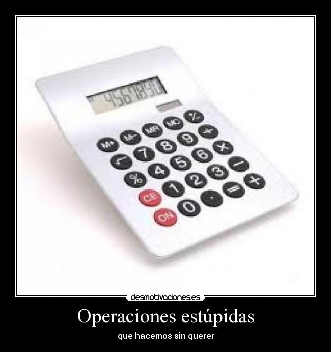 Operaciones estúpidas - 