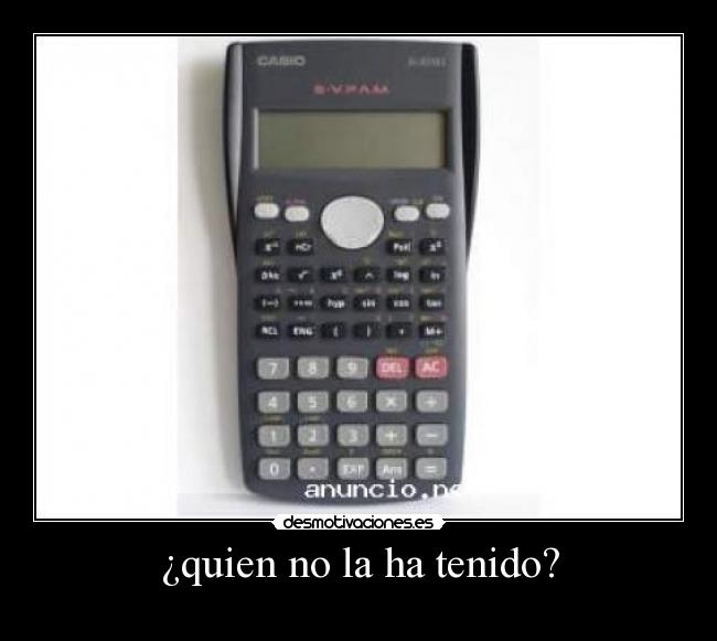 ¿quien no la ha tenido? -