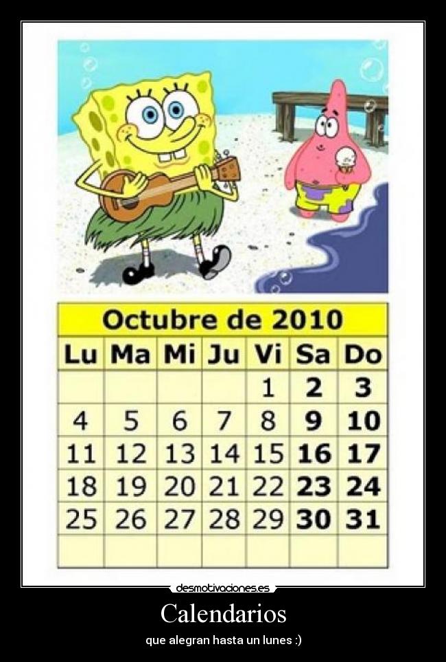 Calendarios - que alegran hasta un lunes :)