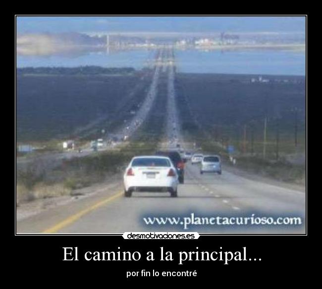 El camino a la principal... - por fin lo encontré