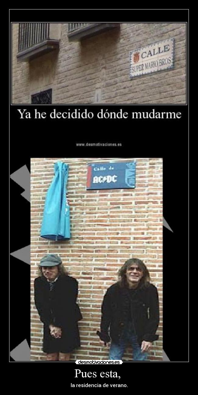 Pues esta, - la residencia de verano.