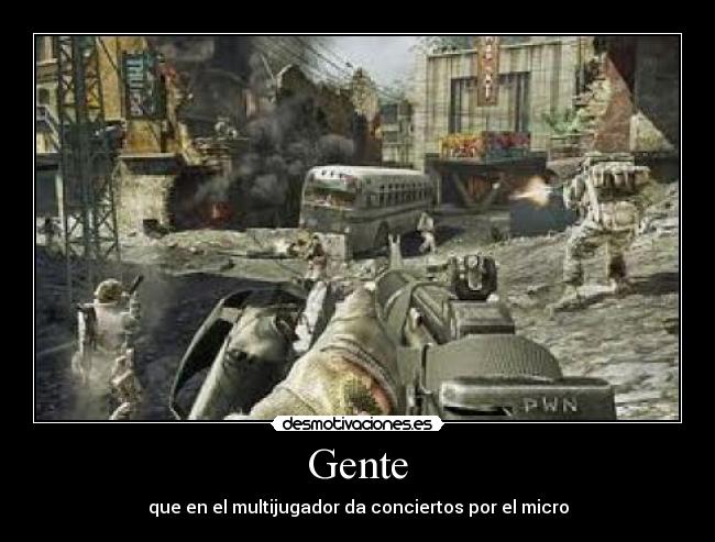 Gente - que en el multijugador da conciertos por el micro