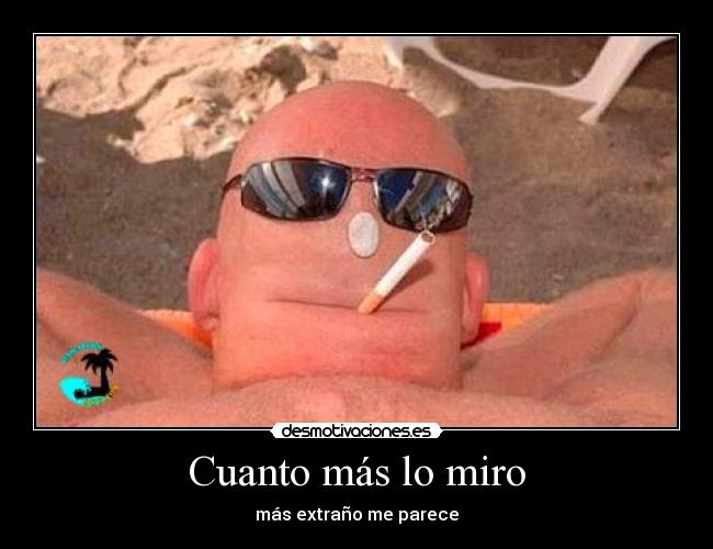carteles calvo chiste cigarro gafas sol desmotivaciones