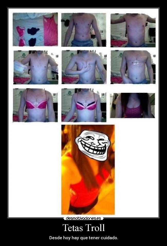 Tetas Troll - Desde hoy hay que tener cuidado.