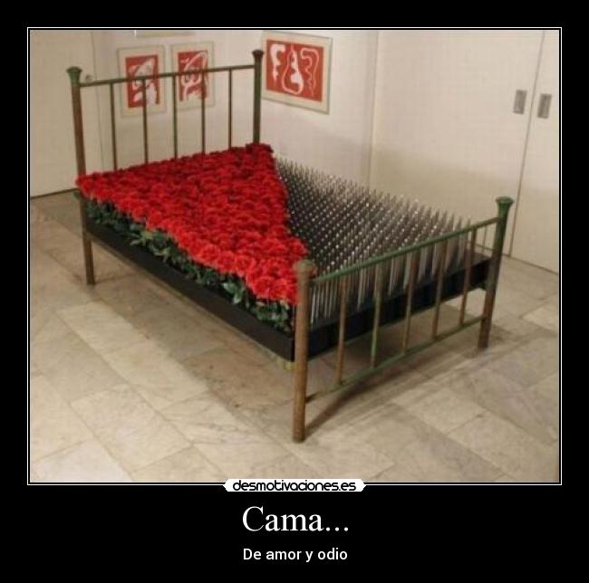 Cama... - De amor y odio