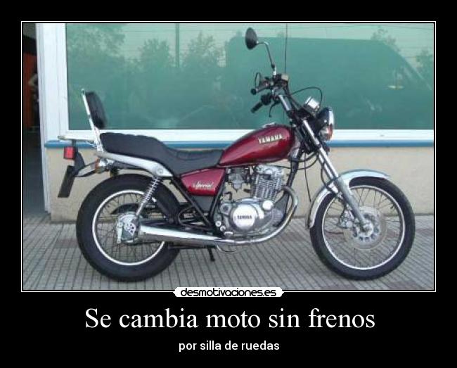 Se cambia moto sin frenos - por silla de ruedas