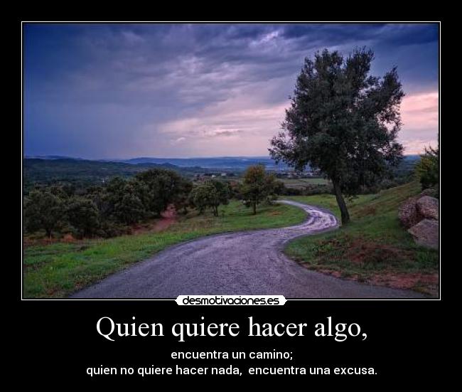 carteles camino querer poder excusa desmotivaciones