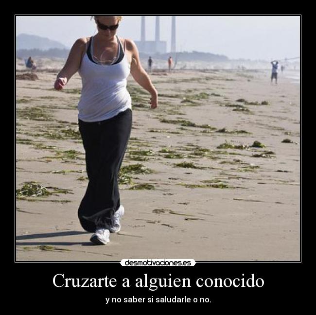 Cruzarte a alguien conocido -