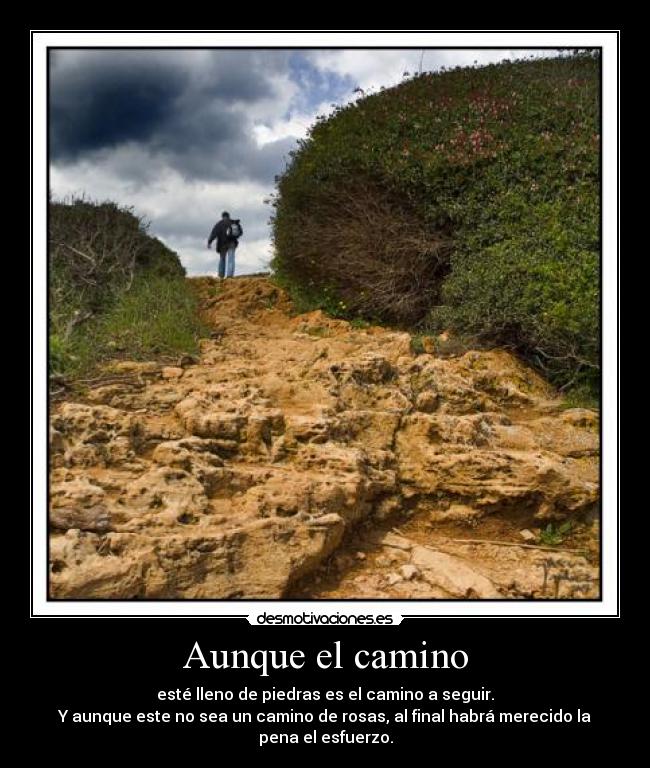 Aunque el camino -