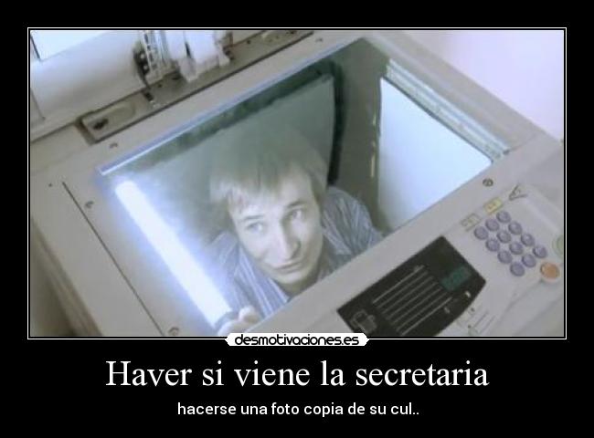 Haver si viene la secretaria - 