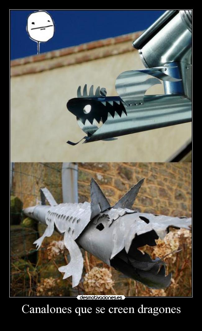 Canalones que se creen dragones - 