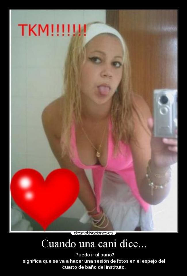 Cuando una cani dice... -