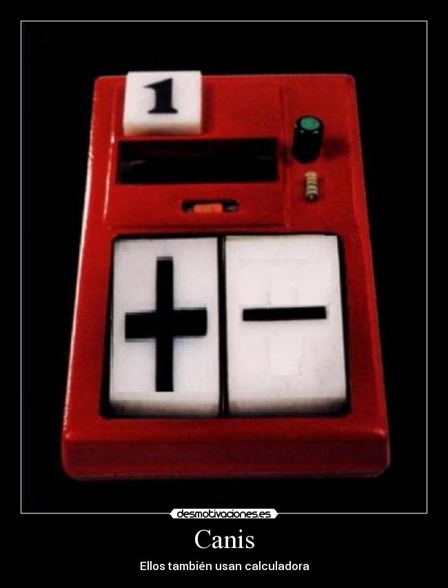 carteles canis calculadora desmotivaciones